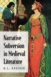 Risden, E:  Narrative Subversion in Medieval Literature