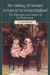 Devereux, J:  The Making of Women Artists in Victorian Engla