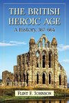 Johnson, F:  The British Heroic Age