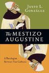 The Mestizo Augustine: A Theologian Between Two Cultures