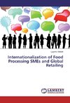 Internationalization of Food Processing SMEs and Global Retailing