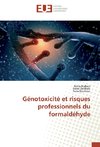 Génotoxicité et risques professionnels du formaldéhyde