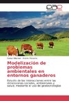 Modelización de problemas ambientales en entornos ganaderos