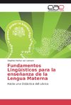 Fundamentos Lingüísticos para la enseñanza de la Lengua Materna