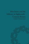 Bannerman, G: Merchants and the Military in Eighteenth-Centu