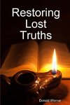 Restoring Lost Truths