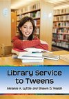 Lyttle, M:  Library Service to Tweens