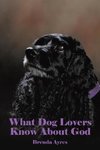 What Dog Lovers Know About God