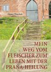 Mein Weg vom Fleischer zum Leben mit der Prana-Heilung