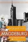 Aufgewachsen in Magdeburg in den 40er und 50er Jahren