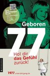 Geboren 1977 - Hol dir das Gefühl zurück!