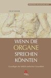 Wenn die Organe sprechen könnten