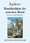 Handbüchlein der stoischen Moral