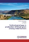 Technological gap in production Of black gram among tribal farmers