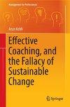 Effective Coaching, and the Fallacy of Sustainable Change