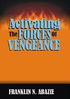 ACTIVATING THE FORCES OF VENGEANCE