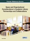 Space and Organizational Considerations in Academic Library Partnerships and Collaborations