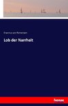 Lob der Narrheit