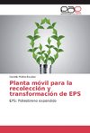 Planta móvil para la recolección y transformación de EPS