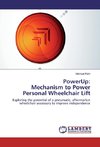 PowerUp: Mechanism to Power Personal Wheelchair Lift