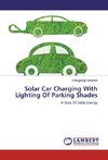 Solar Car Charging With Lighting Of Parking Shades