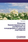 Vliyanie biomeliorantov i udobrenij na plodorodie i urozhaj kartofelya