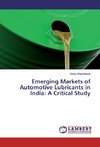 Emerging Markets of Automotive Lubricants in India: A Critical Study