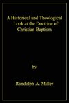 A Historical and Theological Look at the Doctrine of Christian Baptism