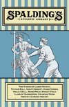 Spalding's Athletic Library - The Games of Lawn Hockey, Tether Ball, Golf-Croquet, Hand Tennis, Volley Ball, Hand Polo, Wicket Polo, Laws of Badminton, Drawing Room Hockey, Garden Hockey