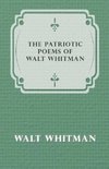 The Patriotic Poems of Walt Whitman