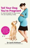 Tell Your Dog You're Pregnant