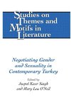 Negotiating Gender and Sexuality in Contemporary Turkey