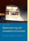 Bekämpfung der Umweltkriminalität