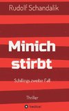 Minich stirbt