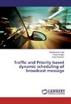 Traffic and Priority based dynamic scheduling of broadcast message