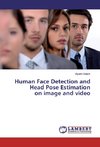 Human Face Detection and Head Pose Estimation on image and video