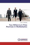 Two Millennium Prize Promises in Mathematics