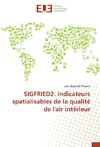 SIGFRIED2: indicateurs spatialisables de la qualité de l'air intérieur