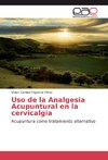 Uso de la Analgesia Acupuntural en la cervicalgia