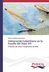 Inmigración Colombiana en la España del Siglo XXI