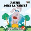 J'aime dire la vérité