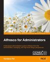 ALFRESCO FOR ADMINISTRATORS