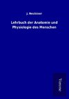 Lehrbuch der Anatomie und Physiologie des Menschen