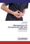 Management Of Symptomatic CBD And Gallstones