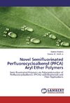 Novel Semifluorinated Perfluorocycloalkenyl (PFCA) Aryl Ether Polymers