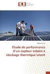 Etude de performance d'un capteur solaire à stockage thermique latent