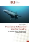 L'économie du Royaume d'Arabie Saoudite