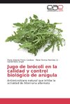 Jugo de brócoli en la calidad y control biológico de arúgula