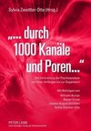 '...durch 1000 Kanäle und Poren'