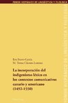 La incorporación del indigenismo léxico en los contextos comunicativos canario y americano (1492-1550)